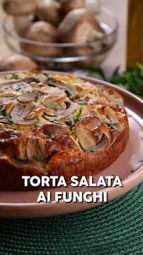 TORTA SALATA AI FUNGHI by Buon’Idea