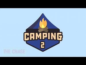 Camping 2 the chase 1 HOUR