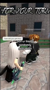 How did you get this? POV friend randomly gets Delta