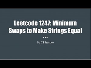 Leetcode 1247: Minimum Swaps to Make Strings Equal