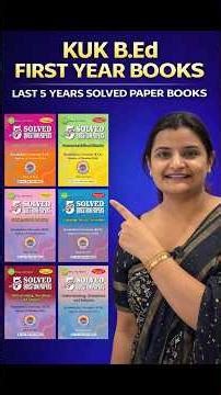 KUK B.Ed. 1st Year Last 5 Year Solved Question Papers Books📚