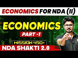 NDA Economics: Economics (Part 1) | NDA Shakti 2.0, 2024