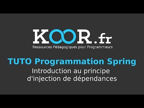 TUTO Spring : introduction au principe d'injection de dépendances avec Spring Framework
