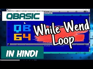 QBasic While Wend Loop