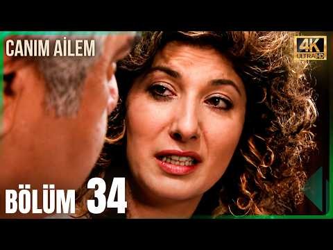 Canım Ailem | 34. Bölüm 4K