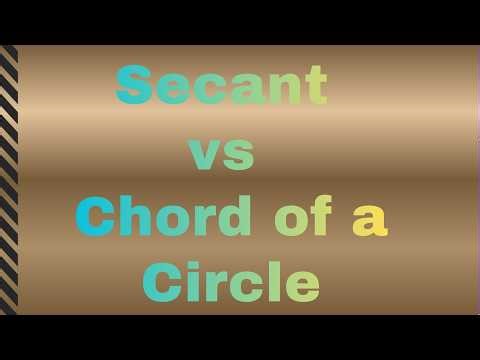 What is the Difference Between a Secant and Chord of a Circle