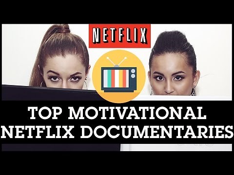 Top Motivational Netflix Documentaries: My Top 3 Picks That Shook Up My World