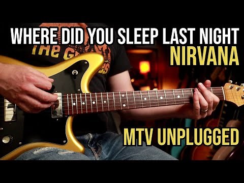 How to Play "Where Did You Sleep Last Night" by Nirvana | Guitar Lesson