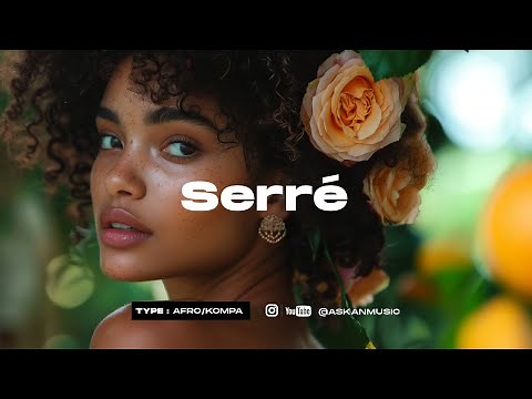 Afro Kompa Instrumental 2024 (Zouk Instrumental) " SERRE "