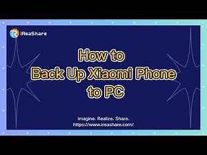 How to Back Up Xiaomi Phone to PC Without Any Hassle