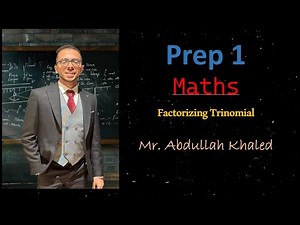 Factorizing Trinomial - Lesson 2 unit 2 ( Prep 2)