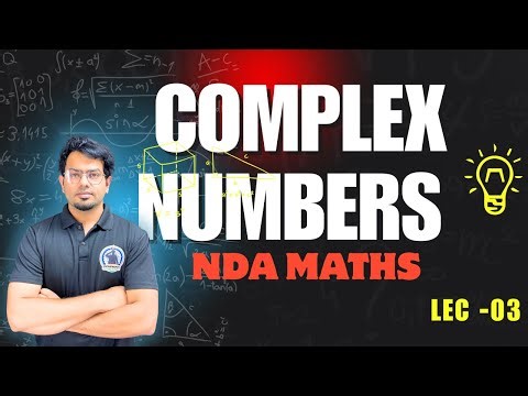 Maths Complex Numbers Lecture 03 | Introduction to Complex Numbers | NDA & Defence Exams | DMA