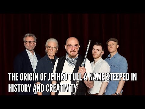 The Origin of Jethro Tull A Name Steeped in History and Creativity
