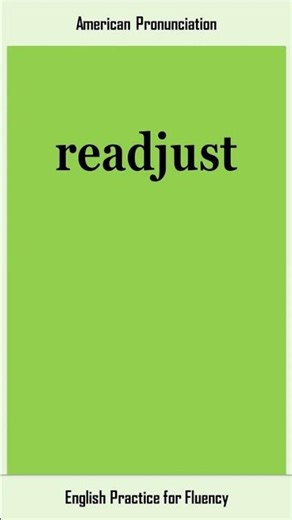 readjust, How to Say or Pronounce READJUST in American, British English, Pronunciation