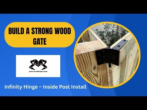 How to Build a Strong Wood Gate | Infinity Hinge Inside-Post Installation