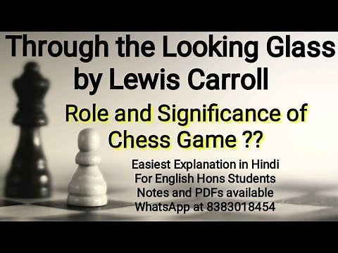 Significance of Chess Game in Through the Looking Glass by Lewis Carroll Easy Explanation for Eng(H)