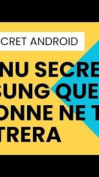 Le code secret pour ouvrir un menu caché Android Samsung que personne ne te dira.