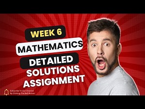 week 6 Mathematics Detailed Solutions graded assignment | IIT Madras bs degree