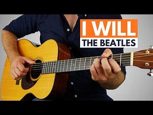How to Play I Will by The Beatles - Fingerstyle Guitar Lesson