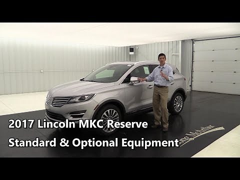 2017 Lincoln MKC Reserve - Standard & Optional Equipment