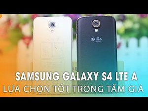 SAMSUNG GALAXY S4 LTE-A: Sự lựa chọn tốt bên cạnh GALAXY J.