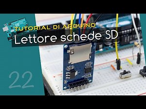 Tutorial Arduino ITA 22: lettore schede SD / microSD