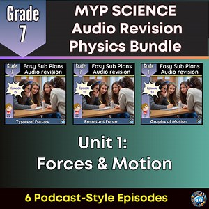 MYP Grade 7 Science | Forces & Motion Unit | Audio Revision Worksheet Bundle