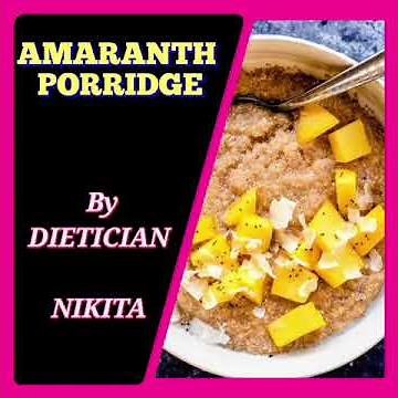 Recipe of Amaranth Porridge - Dietician Nikita