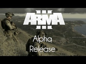 ARMA 3 — Alpha Release!