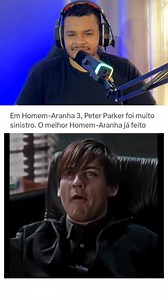 Em Homem-Aranha 3 o Peter Parker foi muito sinistro. O melhor Homem-Aranha já feito 🔥 | Emanuel Nação Verso