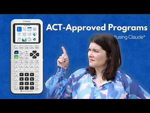 How to create programs with your Ti 84 Evo Calculator (Using Claude) for the ACT Exam