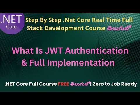 96 What Is JWT Authentication & Full Implementation | .Net Core Full Development Course Telugu