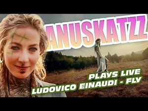 Anuskatzz plays piano: Fly - Ludovico Einaudi (LIVE) - Music Video