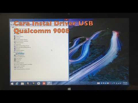 Cara Instal Driver USB Qualcomm 9008