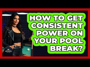 How To Get Consistent Power On Your Pool Break?