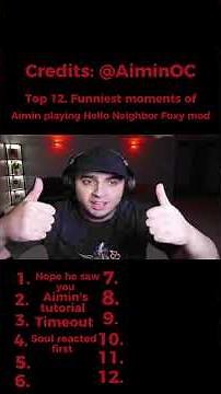 Top 12 Funniest moments of Aimin playing Hello Neighbor Foxy mod. Credits to ‪@AiminOC‬ #fnaf