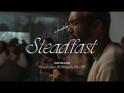 Steadfast Flow feat. Ryan Ellis | Housefires (Official Video)