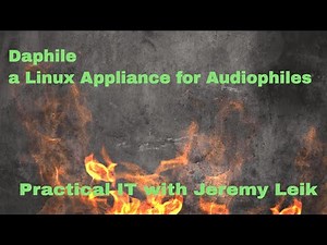 Install and Review of Daphile