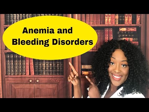 Anemia and Bleeding Disorders