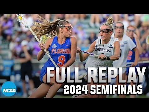 Northwestern vs. Florida: 2024 NCAA DI women's lacrosse semifinals | FULL REPLAY