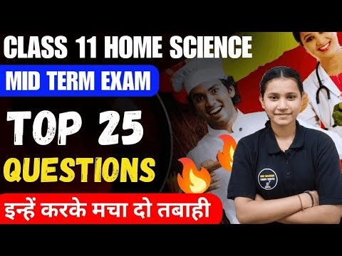 Class 11 Home Science Important Questions For Mid Term 2024-25 || Top 25 Questions For Half Yearly