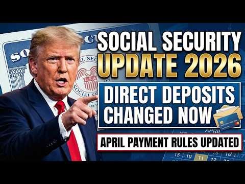 Direct Deposits from Social Security & What Updated in April 2026