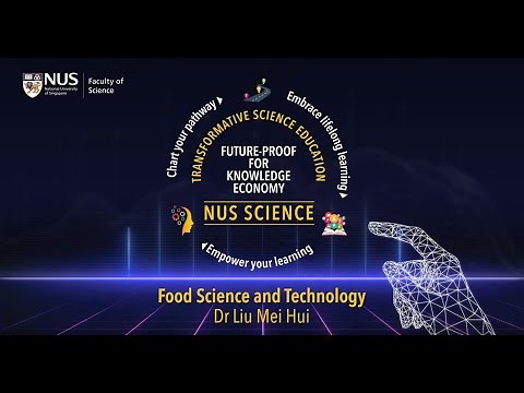 NUS Food Science and Technology - Preparing Professionals for the Future of Food and Health