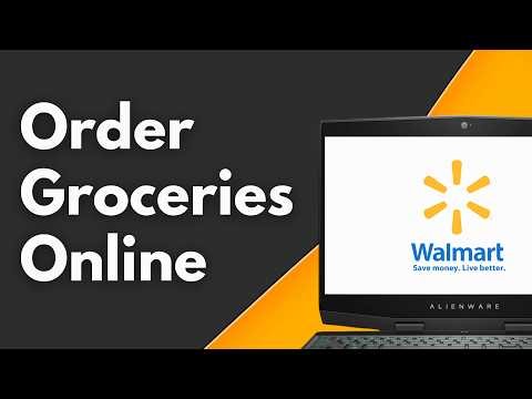 How to Order Groceries Online from Walmart Website