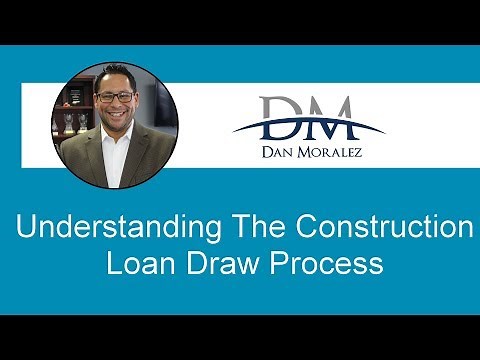 Understanding The Construction Loan Draw Process
