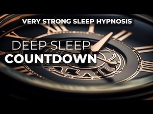 Sleep Hypnosis For Deep Sleep [Strong] Countdown to Sleep