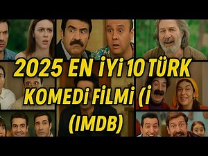 2025 En İyi 10 Türk Komedi Filmi (IMDb)