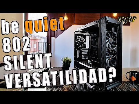 Review of the Be Quiet! Silent 802: Versatility in a Box?