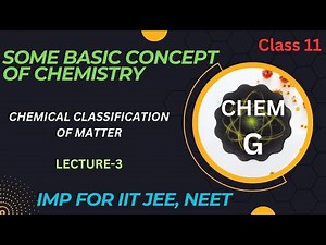 Chemical Classification of Matter🌻Molecule🌻Compound🌻Homogeneous & Heterogeneous Mixture🌻Class-11🌻L-3