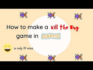 How to make a 'Kill the Bug' game in Scratch (Tutorial 20)